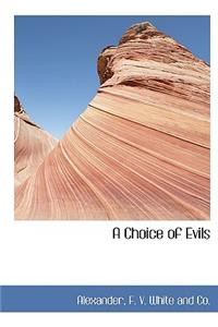 A Choice of Evils