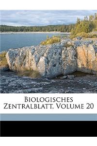 Biologisches Centralblatt. Zwanzigster Band.