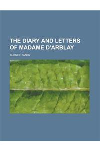 The Diary and Letters of Madame D'Arblay Volume 1