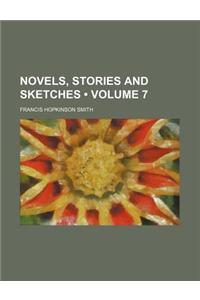 Novels, Stories and Sketches (Volume 7)