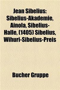 Jean Sibelius: Sibelius-Akademie, Ainola, Sibelius-Halle, (1405) Sibelius, Wihuri-Sibelius-Preis