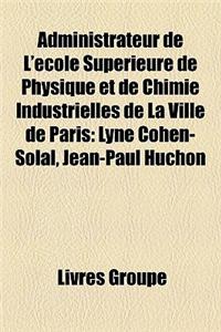 Administrateur de L'Cole Suprieure de Physique Et de Chimie Industrielles de La Ville de Paris