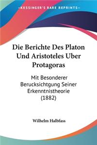 Berichte Des Platon Und Aristoteles Uber Protagoras