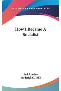 How I Became A Socialist