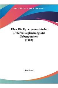 Uber Die Hypergeometrische Differentialgleichung Mit Nebenpunkten (1903)