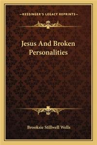 Jesus and Broken Personalities