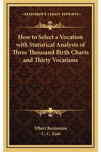 How to Select a Vocation with Statistical Analysis of Three Thousand Birth Charts and Thirty Vocations