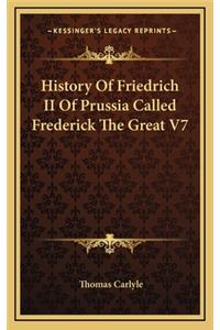 History Of Friedrich II Of Prussia Called Frederick The Great V7