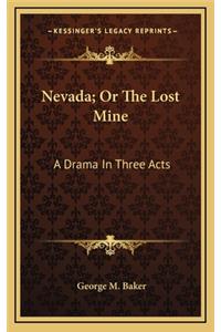 Nevada; Or the Lost Mine