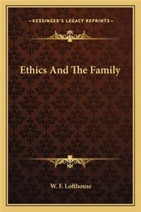 Ethics and the Family