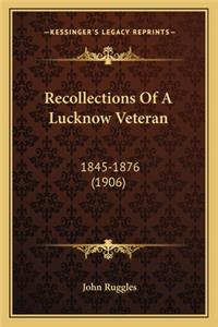 Recollections of a Lucknow Veteran