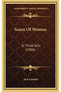 Scorn of Women