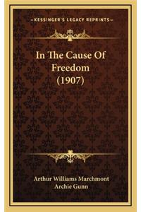 In the Cause of Freedom (1907)