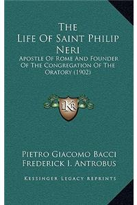 The Life Of Saint Philip Neri
