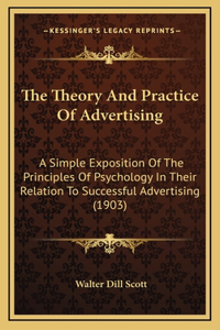 The Theory And Practice Of Advertising