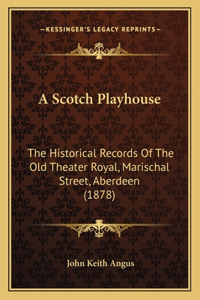 A Scotch Playhouse