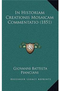 In Historiam Creationis Mosaicam Commentatio (1851)