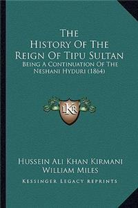 The History Of The Reign Of Tipu Sultan