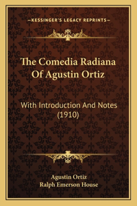 Comedia Radiana Of Agustin Ortiz