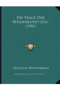 Die Frage Der Wiederkunft Jesu (1901)