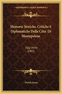 Memorie Storiche, Critiche E Diplomatiche Della Citta Di Montepeloso