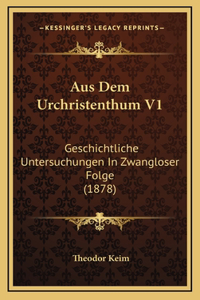 Aus Dem Urchristenthum V1