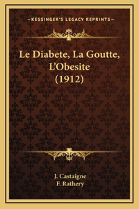 Le Diabete, La Goutte, L'Obesite (1912)