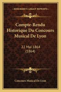 Compte-Rendu Historique Du Concours Musical De Lyon