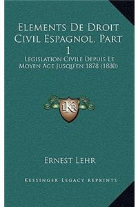 Elements De Droit Civil Espagnol, Part 1