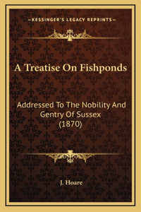 A Treatise On Fishponds