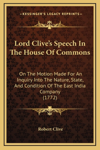 Lord Clive's Speech In The House Of Commons