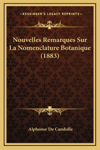 Nouvelles Remarques Sur La Nomenclature Botanique (1883)