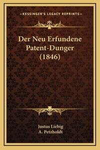 Der Neu Erfundene Patent-Dunger (1846)