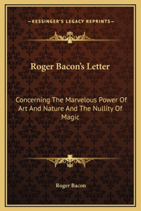 Roger Bacon's Letter