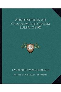 Adnotationes Ad Calculum Integralem Euleri (1790)