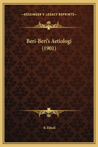 Beri-Beri's Aetiologi (1901)