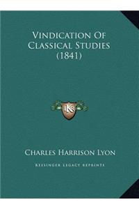 Vindication Of Classical Studies (1841)