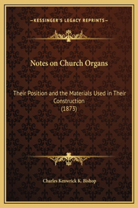 Notes on Church Organs