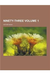 Ninety-Three Volume 1