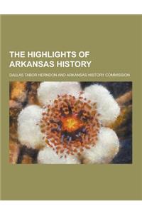 The Highlights of Arkansas History