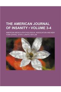 The American Journal of Insanity (Volume 3-4)