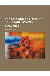 The Life and Letters of John Paul Jones (Volume 2 )