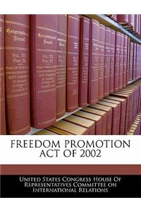 Freedom Promotion Act of 2002