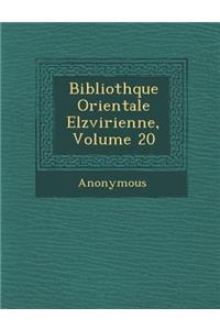 Biblioth Que Orientale Elz Virienne, Volume 20