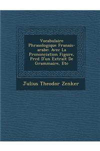 Vocabulaire Phras Ologique Fran Ais-Arabe