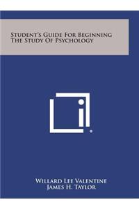 Student's Guide for Beginning the Study of Psychology