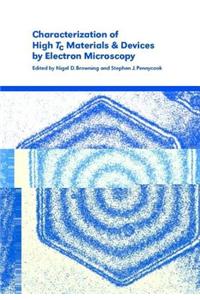 Characterization of High Tc Materials and Devices by Electron Microscopy