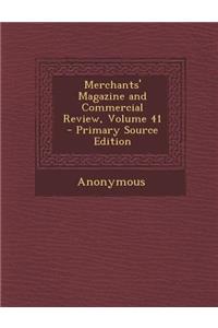 Merchants' Magazine and Commercial Review, Volume 41