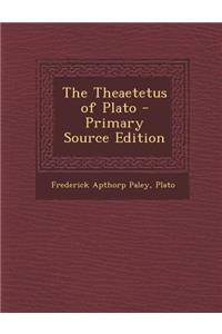 The Theaetetus of Plato