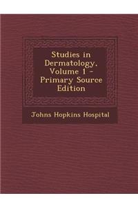 Studies in Dermatology, Volume 1